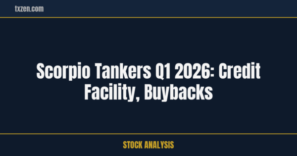 Scorpio Tankers Q1 2026: Credit Facility, Buybacks | txzen.com