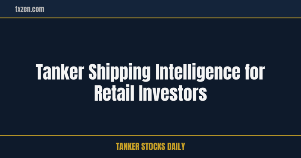 TXZEN tanker shipping intelligence for retail investors